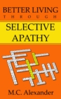 Image for Better Living Through Selective Apathy