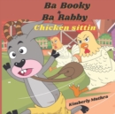 Image for Ba Booky and Ba Rabby Chicken Sittin