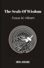 Image for Fusus Al-Hikam : The Seals of Wisdom