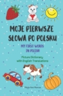 Image for Moje Pierwsze Slowa Po Polsku / My First Words In Polish / Picture Dictionary with English Translations