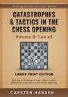 Image for Catastrophes &amp; Tactics in the Chess Opening - Volume 8 : 1.e4 e5 - Large Print Edition: Winning in 15 Moves or Less: Chess Tactics, Brilliancies &amp; Blunders in the Chess Opening