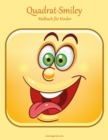 Image for Quadrat-Smiley-Malbuch fur Kinder