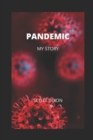 Image for Pandemic - My Story