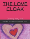 Image for The Love Cloak : Coloring Story Book
