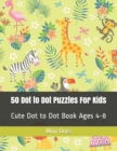 Image for 50 Dot to Dot Puzzles For Kids