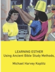 Image for Learning Esther Using Ancient Bible Study Methods