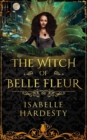 Image for The Witch of Belle Fleur : YA Fantasy