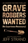 Image for Graverobbers Wanted (No Experience Necessary)