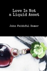Image for Love is Not a Liquid Asset