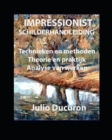 Image for Impressionist Schilderhandleiding : Technieken en methoden. Theorie en praktijk. Analyse van werken