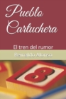 Image for Pueblo Cartuchera : El tren del rumor