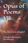 Image for Opus of Poems VII : The Nocturne (Night)