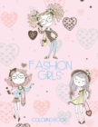 Image for Fashion Girls Coloring Book : Fun and stylish fashion images for girls, kids and young teens to color.