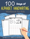 Image for 100 Days of Alphabet Handwriting Workbook For Kids