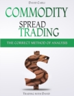 Image for Commodity Spread Trading - The Correct Method of Analysis
