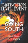Image for Extinction Level Event, Book Three : Going South