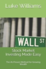 Image for Stock Market Investing Made Easy : The #1 Proven Method for Growing Wealth