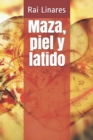 Image for Maza, piel y latido