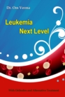 Image for Leukemia Next Level : With Orthodox and Alternative Treatment