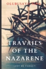 Image for Travails of the Nazarene