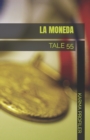 Image for La Moneda : Tale 55