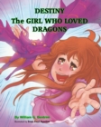 Image for Destiny The Girl Who Loved Dragons
