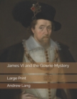 Image for James VI and the Gowrie Mystery : Large Print