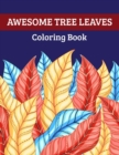 Image for Awesome Tree Leaves Coloring Book : Beautiful Gift Coloring Book for Kids and Adult