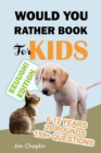 Image for Would You Rather Book For Kids (6 - 12 Years)