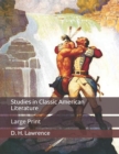 Image for Studies in Classic American Literature : Large Print
