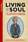 Image for Living from the Soul : The 7 Spiritual Principles of Ralph Waldo Emerson