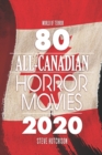 Image for 80 All-Canadian Horror Movies
