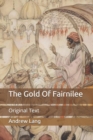 Image for The Gold Of Fairnilee : Original Text