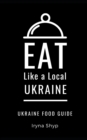 Image for Eat Like a Local-Ukraine : Ukraine Food Guide