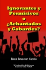 Image for Ignorantes y Permisivos o ?Achantados y Cobardes?