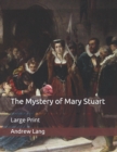 Image for The Mystery of Mary Stuart