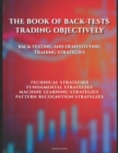 Image for The Book of Back-tests : Trading Objectively: Back-testing and demystifying trading strategies