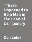 Image for &quot;There Happened to Be a Man in the Land of Uz,&quot; poetry
