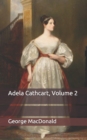 Image for Adela Cathcart, Volume 2