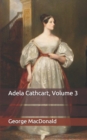 Image for Adela Cathcart, Volume 3