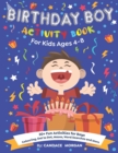 Image for Birthday Boy Activity Book : For Kids Ages 4-8
