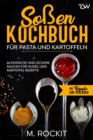 Image for Soßen Kochbuch, Fur Pasta und Kartoffeln. : 66 Einfache und Leckere Saucen fur Nudel und Kartoffel Rezepte.