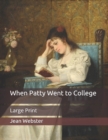 Image for When Patty Went to College