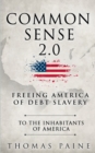 Image for Common Sense 2.0 : Freeing America of Debt Slavery