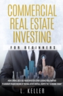 Image for Commercial Real Estate Investing for Beginners : How is being like a self made investor either looking for a partner to generate passive income in the real estate rentals, despite the economic crash
