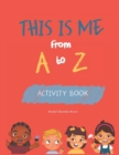 Image for This is ME from A to Z : Activity Book
