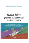 Image for Hora Libre Para Alumnos Mas Libres : 100 propuestas de trabajo para transformar las horas libres en momentos de reflexion y dialogo.