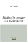 Image for Mediacion Escolar Sin Mediadores