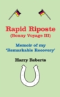 Image for Rapid Riposte : My remarkable revival