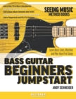 Image for Bass Guitar Beginners Jumpstart : Learn Basic Lines, Rhythms and Play Your First Songs